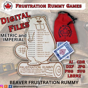 May include: Digital files for a beaver-themed frustration rummy game. The game board is made of wood and features a beaver sitting on a log. The game includes a set of playing cards and a red drawstring bag. The text "FRUSTRATION RUMMY" is printed on the game board. The text "DIGITAL FILES" is printed in large letters at the top of the image. The text "METRIC and IMPERIAL" is printed below the text "DIGITAL FILES". The text "BEAVER FRUSTRATION RUMMY" is printed at the bottom of the image. The text "@BarrantiWoodworking" is printed below the text "BEAVER FRUSTRATION RUMMY".