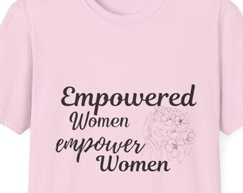 Empowered Women T-Shirt: Motivational Feminist Apparel