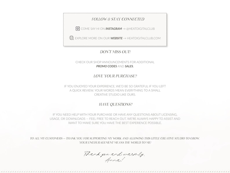 May include: A cream-colored graphic with text. The text includes "Follow & Stay Connected," Instagram and website addresses, and shop announcements. It also says "Love Your Purchase?" and "Have Questions?" The graphic ends with a thank you note.