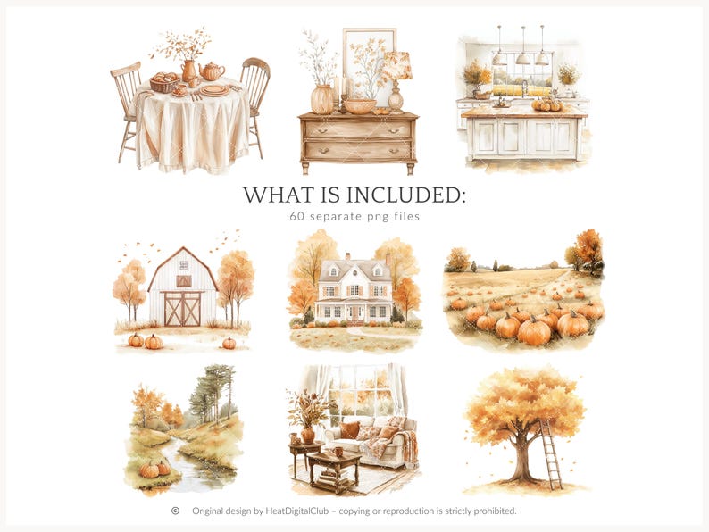 May include: Watercolor illustrations of autumn scenes, including a dining table, dresser, kitchen, barn, house, pumpkin patch, river, living room, and tree. The text "WHAT IS INCLUDED: 60 separate png files" is also included.