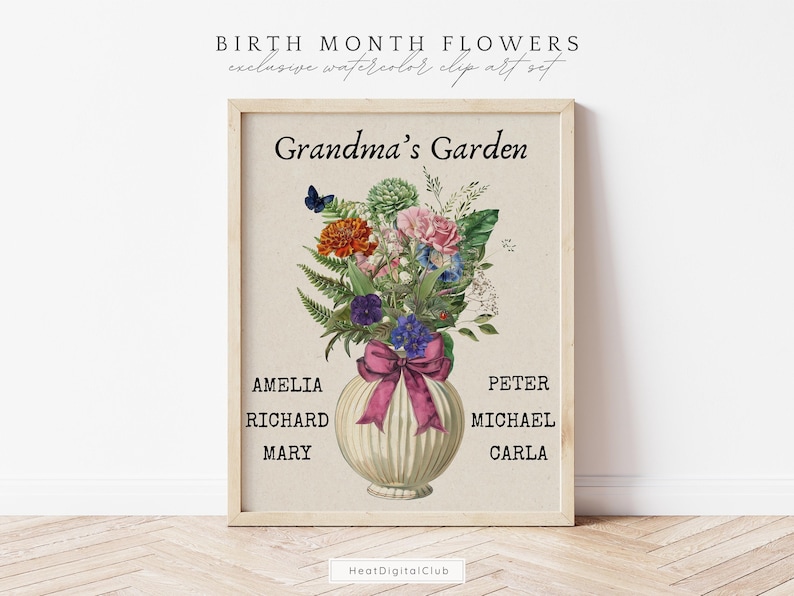 May include: A framed print with a floral arrangement in a vase, with the text "Grandma's Garden." The arrangement includes orange, pink, purple, and blue flowers. Names are listed below the vase. The top text reads "BIRTH MONTH FLOWERS exclusive watercolor clip art set."
