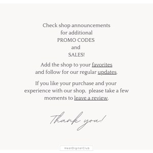 May include: Text on a white background with the words "Check shop announcements for additional PROMO CODES and SALES! Add the shop to your favorites and follow for our regular updates. If you like your purchase and your experience with our shop, please take a few moments to leave a review. Thank you! HeatDigitalClub"