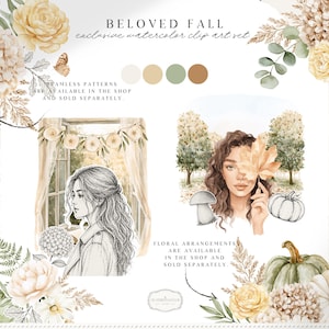 May include: Watercolor clip art set titled "Beloved Fall." The image features illustrations of a woman, pumpkins, flowers, and leaves in a fall theme. The text includes "Seamless patterns are available in the shop and sold separately" and "Floral arrangements are available in the shop and sold separately."