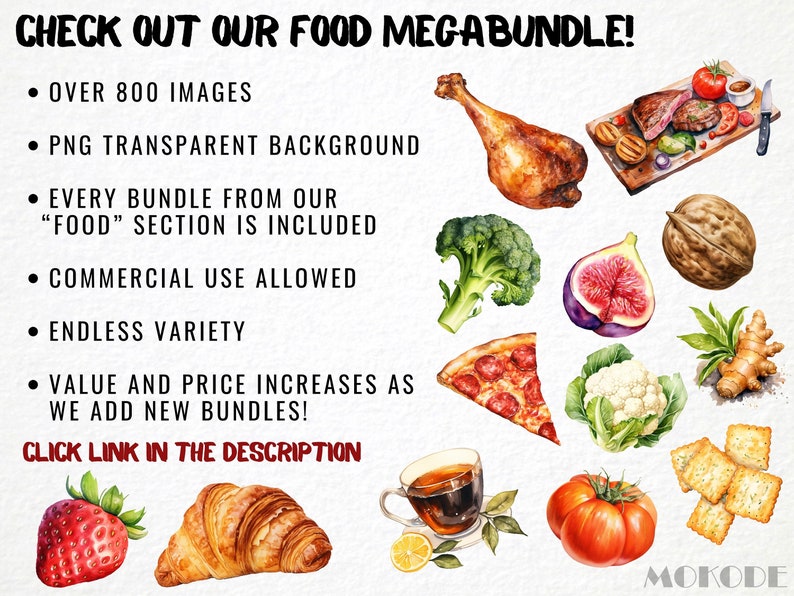 May include: A digital illustration of a food mega bundle with over 800 images. The images are PNG with transparent backgrounds. The bundle includes a variety of food items, such as a turkey leg, broccoli, a fig, a walnut, a slice of pizza, cauliflower, a cup of tea, a tomato, a croissant, and crackers. The text "CHECK OUT OUR FOOD MEGABUNDLE!" is at the top of the image. The text "EVERY BUNDLE FROM OUR "FOOD" SECTION IS INCLUDED" is in the middle of the image. The text "CLICK LINK IN THE DESCRIPTION" is at the bottom of the image.