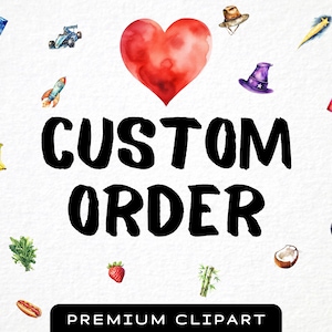 Custom Watercolor Clipart, Professional Customized PNG, High Quality Transparent, Commercial Use, Personalized Bundle, Digital Download