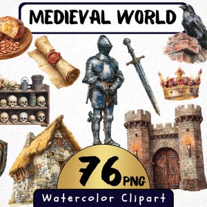 May include: A collection of watercolour clipart depicting medieval themes. The image includes a knight, castle, sword, crown, shield, raven, torch, mace, scroll, and food. Text reads "Medieval World" and "76 PNG Watercolor Clipart".
