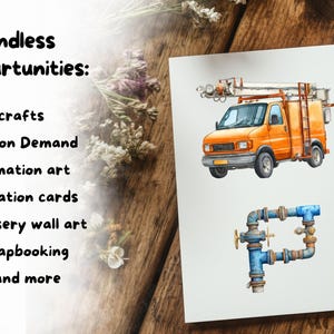 May include: Watercolor illustration featuring an orange utility van with a ladder and equipment on top, and a blue pipe fitting. Text reads "Endless Opportunities" with options for paper crafts, print on demand, and more.