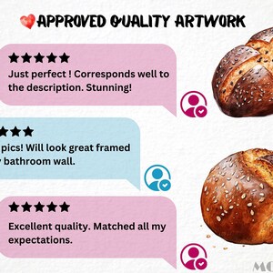 May include: Three customer reviews with five stars each for a watercolor painting of a loaf of bread. The reviews say "Just perfect! Corresponds well to the description. Stunning!"  "Great pics! Will look great framed on my bathroom wall." and "Excellent quality. Matched all my expectations."
