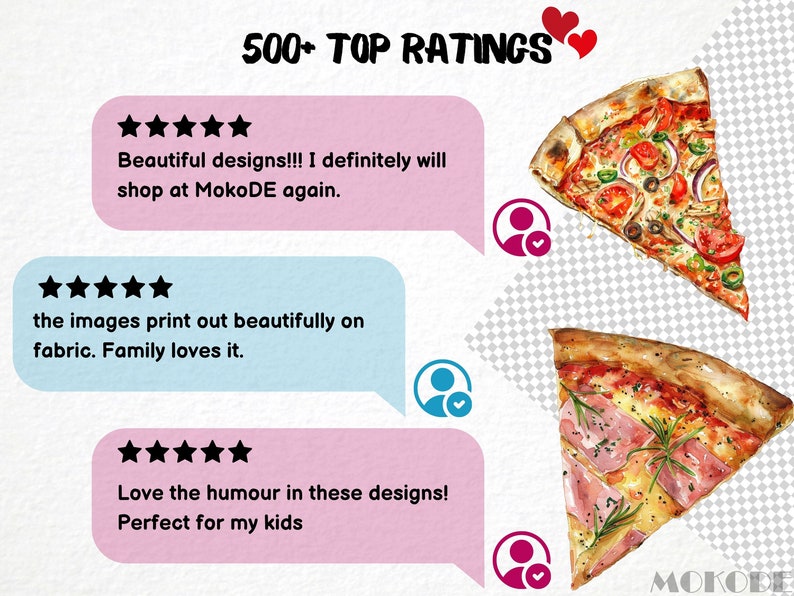 May include: A graphic with the text "500+ TOP RATINGS" and three customer reviews with five stars each. The reviews are about the quality of the designs and the printing on fabric. The graphic also includes three slices of pizza with different toppings.