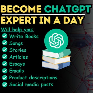May include: A graphic with the text "BECOME CHATGPT EXPERT IN A DAY" in yellow and black text. The graphic also includes a green circle with a stylized design and a stack of books. Below the text is a list of items that ChatGPT can help you write, including books, songs, stories, articles, essays, emails, product descriptions, and social media posts.