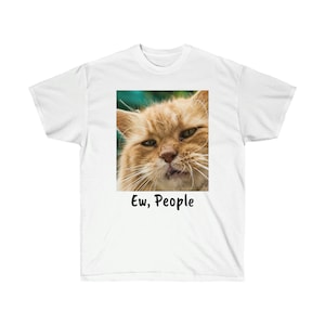 Ew People Cat t-shirt / hipster t-shirts / hipster clothing / hipster shirt / funny t-shirts / sarcasm t-shirt / introvert t-shirt