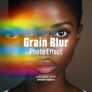 May include: A photo effect with a rainbow blur overlaying a woman's face. The text "Grain Blur Photo Effect" is displayed in white letters. The text "editable with smart object" is displayed in white letters below the image.