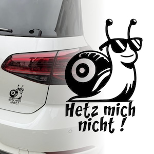 Auto Aufkleber | Schriftzug | Hetz mich nicht | Schnecke | Lustig | Car Sticker | Verschiedene Größen / Farben | Sticker 294