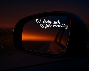 Autospiegel Aufkleber | Ich liebe dich Fahr vorsichtig | Fahr vorsichtig | Safety Car Sticker | Verschiedene Größen / Farben | Sticker 945