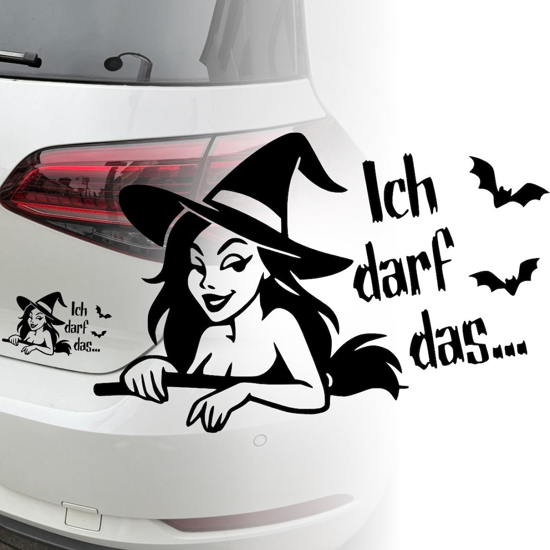 Auto Aufkleber | Hexe | Ich darf das | Besen | Car Sticker ...