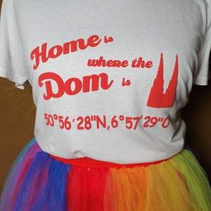 La maison est là où se trouve le Dom T-Shirt rut un wieß Carnaval Carnaval image 3