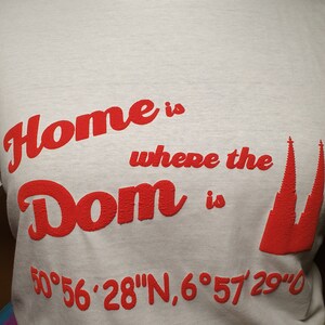 La maison est là où se trouve le Dom T-Shirt rut un wieß Carnaval Carnaval image 4