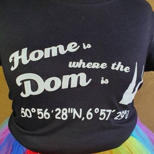 Home is where the Dom is T-Shirt schwarz Karneval Fasching Bild 1