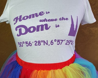 Gr M - Home is where the Dom is - T-Shirt weiß-  Karneval Fasching -