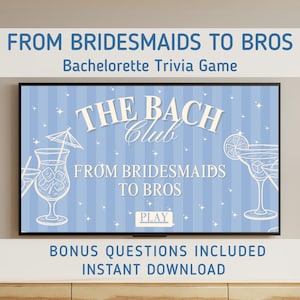 Puede incluir: Una pantalla digital azul y blanca para un juego de trivia titulado "FROM BRIDESMAIDS TO BROS" y "THE BACH Club". Presenta ilustraciones de cócteles y el texto "BONUS QUESTIONS INCLUDED" y "INSTANT DOWNLOAD".