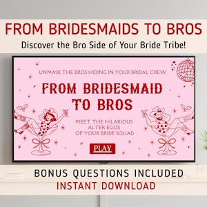 May include: A pink digital download graphic with the text "FROM BRIDESMAIDS TO BROS" and "Discover the Bro Side of Your Bride Tribe!". The image includes illustrations of people in cocktail glasses and the words "BONUS QUESTIONS INCLUDED" and "INSTANT DOWNLOAD".