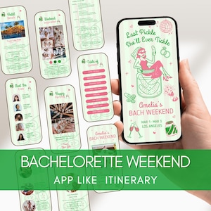 May include: A smartphone displays a bachelorette weekend itinerary app. The app features a pink and green design with the text "Last Pickle She'll Ever Tickle" and "Amelia's BACH WEEKEND." Other screens show hotel details, weekend inspiration, and a table of contents.