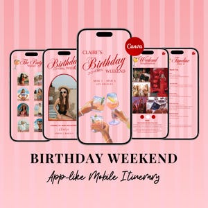 May include: A mobile phone screen displaying a birthday weekend itinerary app with a pink background. The app includes a timeline, weekend inspiration, and a party squad section. The app also features a photo of a woman with sunglasses and a drink.