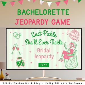 May include: A TV screen displays a bachelorette party game. The game is titled "Bachelorette Jeopardy Game" with the theme "Last Pickle She'll Ever Tickle." The screen features a bride-to-be illustration and other graphics. Green and pink balloons decorate the background.