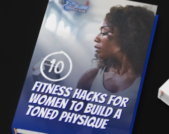 10 Fitness Hacks for Women to Build a Toned Physique