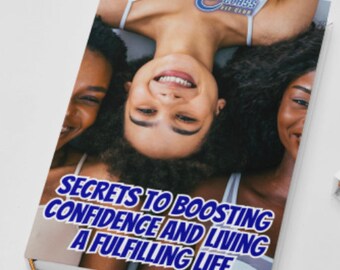 Secrets to Boosting Confidence and Living a Fulfilling Life