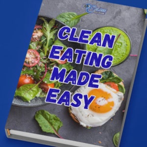 Clean Eating Made Easy