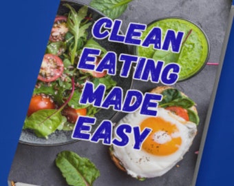 Clean Eating Made Easy
