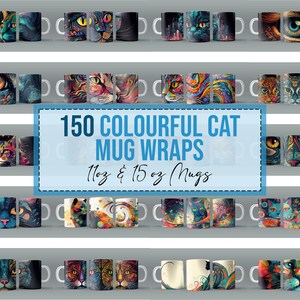 May include: 150 colourful cat mug wraps for 11 oz and 15 oz mugs. The image shows a variety of mugs with different cat designs.