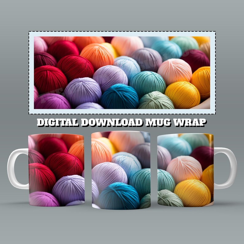 May include: A digital download mug wrap design featuring a colorful assortment of yarn balls in various shades of red, orange, yellow, green, blue, purple, and pink.