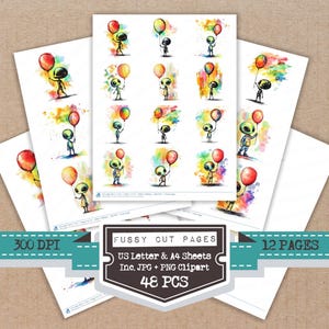 May include: Sheets of paper featuring watercolor illustrations of small green aliens holding balloons. The aliens are set against colorful watercolor backgrounds. The text "FUSSY CUT PAGES" and "US Letter & A4 Sheets" is visible.