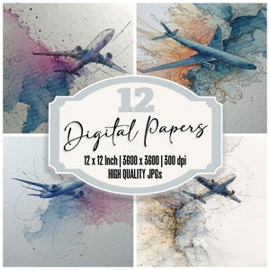 May include: A collection of four watercolor digital papers featuring airplanes. The papers have a size of 12 x 12 inches and a resolution of 3600 x 3600 pixels. The image includes the text "12 Digital Papers".