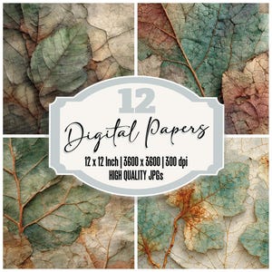 May include: A digital art print featuring 12 digital papers with a leaf theme. The papers are 12 x 12 inches and have a resolution of 3600 x 3600 pixels at 300 dpi. The image includes the text "Digital Papers".