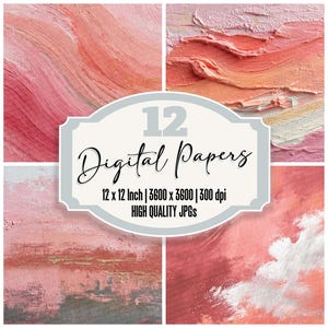 May include: A digital art collection featuring 12 high-quality JPGs. The image showcases four abstract art pieces with a palette of pink, peach, and white. Each piece has a textured, painted appearance. The text reads "12 Digital Papers, 12 x 12 Inch | 3600 x 3600 | 300 dpi".