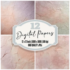 May include: A digital art image featuring 12 textured digital papers in shades of pink, beige, and gray. The papers are 12 x 12 inches and high quality JPGs. The image includes the text "12 Digital Papers".