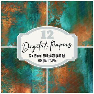 May include: A digital art collection featuring 12 textured papers. The papers display a blend of teal, copper, and brown hues, creating a rustic, weathered appearance. The text on the image reads "12 Digital Papers" and specifies dimensions of 12 x 12 inches.