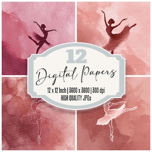 May include: A digital art collection featuring four watercolor backgrounds in shades of red and pink, each with a silhouette of a ballerina in various poses. The central graphic reads "12 Digital Papers" and includes dimensions of 12 x 12 inches.