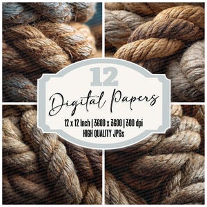 May include: A collage of four images featuring close-ups of thick, textured ropes in shades of brown and gray. The central design element includes the text "12 Digital Papers" with details about the paper size and resolution.