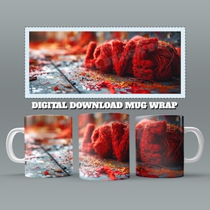 May include: A digital download mug wrap design featuring a close-up of red yarn balls on a wooden surface with red paint splatters.