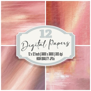 Op de afbeelding: Een digitale kunstcompositie met vier kwadranten van abstracte penseelstreektexturen in roze, roos en goudtinten. Een centraal label leest "12 Digital Papers" met details over grootte en resolutie: 12 x 12 inch, 3600 x 3600 pixels en 300 dpi.