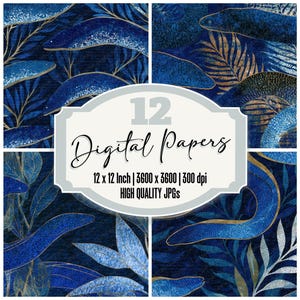 May include: A set of 12 digital papers with a botanical design. The papers feature a dark blue background with gold and blue leaf patterns. The image text reads "12 Digital Papers" and includes dimensions and resolution details.