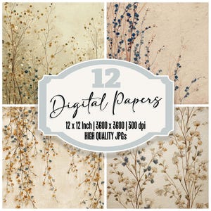 May include: A collage of four digital paper designs featuring botanical illustrations in muted tones. The papers showcase delicate floral and plant elements in beige, brown, and blue hues. The image includes text that reads "12 Digital Papers" and "12 x 12 Inch | 3600 x 3600 | 300 dpi HIGH QUALITY JPGs."