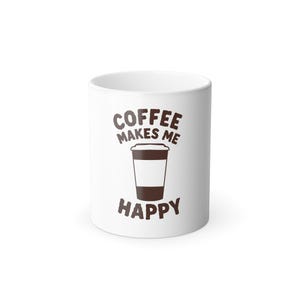 Colour Changing Coffee Mug: Funny Gift for Coffee Lovers