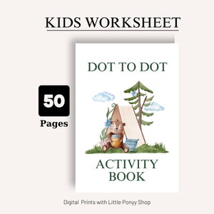 May include: A printable dot-to-dot activity book with 50 pages featuring a watercolor illustration of a bear in a tent with a forest background. The book is titled "Dot to Dot Activity Book".