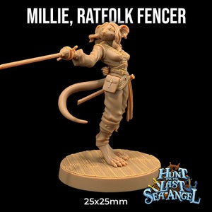 May include: A tan-colored miniature figure of a rat-like character, "Millie, Ratfolk Fencer," holding a fencing sword. The figure is posed on a wooden platform, with the text "25x25mm" at the bottom. The "Hunt for the Last Sea Angel" logo is also visible.