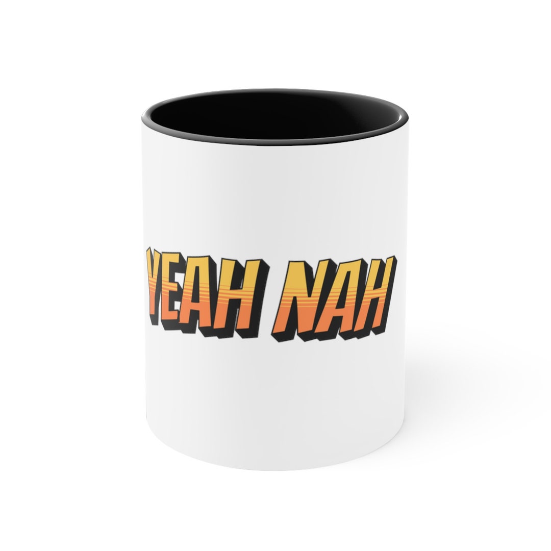 Yeah Nah Coffee Mug 11oz 330ml Australian Coffee Mugs Cute Etsy Australia